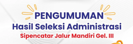 PG-PPIM 156 TAHUN 2025 TENTANG PENGUMUMAN HASIL SELEKSI ADMINISTRASI SIPENCATAR JALUR MANDIRI GELOMBANG III POLITEKNIK PERKERETAAPIAN INDONESIA MADIUN TAHUN AKADEMIK 2025/2025